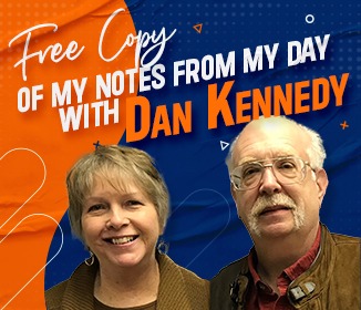 Nina's notes from day with Dan Kennedy